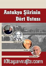 Antakya Şiirinin Dört Ustası