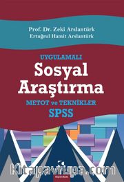 Uygulamalı Sosyal Araştırma <br /> SPSS, Kavramlar, Teknikler, Metotlar, Bilgisayar Uygulamaları