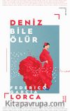 Deniz Bile Ölür