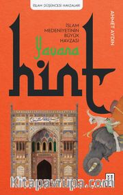 Yavana: İslam Medeniyetinin Büyük Havzası / Hint