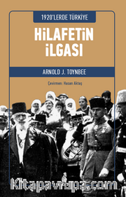 1920’lerde Türkiye Hilafetin İlgası