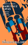Barutsuz Savaş & Küresel Savaşın Kodları