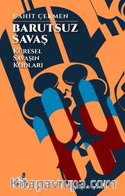 Barutsuz Savaş <br /> Küresel Savaşın Kodları