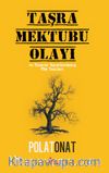 Taşra Mektubu Olayı ve Yazarın Yayımlanmamış Tüm Yazıları