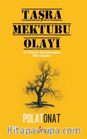 Taşra Mektubu Olayı ve Yazarın Yayımlanmamış Tüm Yazıları