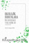 Ekolojik Sorunlara İslam Odaklı Yaklaşımlar