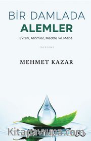 Bir Damlada Âlemler
