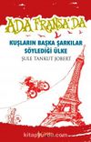 Kuşların Başka Şarkılar Söylediği Ülke & Ada Fransa'da