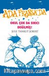 Okul Çok da Sıkıcı Değilmiş & Ada Fransa'da