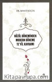 Nüzûl Döneminden Modern Döneme Te’vil Kavramı