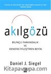 Akılgözü & Bilinçli Farkındalık ve Kendini İyileştiren Beyin