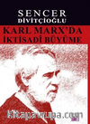 Karl Marx'da İktisadi Büyüme & Marx'ın Görüşleri ve Harrod'la Karşılaştırma