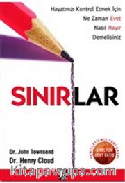 Sınırlar <br /> Hayatınızı Kontrol Etmek İçin Ne Zaman Evet Nasıl Hayır Demelisiniz
