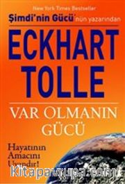 Var Olmanın Gücü
