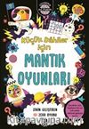 Küçük Dahiler İçin Mantık Oyunları & Zihin Geliştiren 101 Zeka Oyun