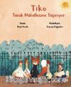 Tiko Tavuk Mahallesine Taşınıyor