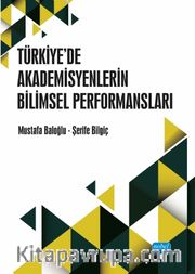Türkiye’de Akademisyenlerin WoS Yayın Performansları