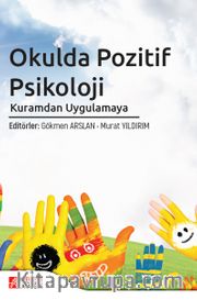 Okulda Pozitif Psikoloji <br /> Kuramdan Uygulamaya