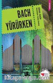 Bach Yürürken