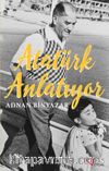Atatürk Anlatıyor