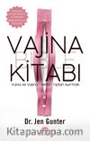 Vajina Kitabı: Vulva ve Vajina - Mitleri Tıptan Ayırmak