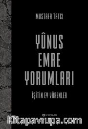 Yunus Emre Yorumları (Ciltli) <br /> İşitin Ey Yarenler