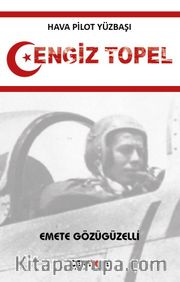 Hava Pilot Yüzbaşı Cengiz Topel