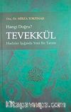 Tevekkül Hangi Doğru?  & hadisler Işığında Yeni Bir Tanım