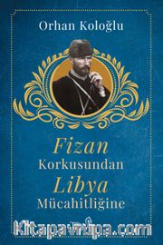 Fizan Korkusundan Libya Mücahitliğine