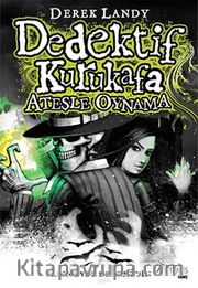 Dedektif Kurukafa / Ateşle Oynama (Karton Kapak)