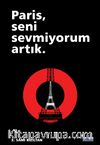 Paris Seni Sevmiyorum Artık