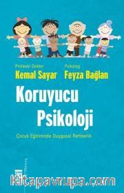 Koruyucu Psikoloji <br /> Çocuk Eğitiminde Duygusal Rehberlik