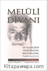 Meluli Divanı ve Aleviliğin, Tasavvufun, Bektaşiliğin Tarihçesi