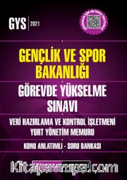 GYS 2021 Gençlik ve Spor Bakanlığı Görevde Yükselme Sınavı-Veri Hazırlama ve Kontrol İşletmeni - Yurt Yönetim Memuru Konu Anlatımlı Soru Bankası