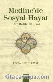Medinede Sosyal Hayat <br /> Dört Halife Dönemi