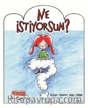 Ne İstiyorsun?