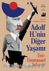Adolf H.’nin Diğer Yaşamı