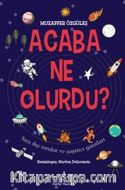 Acaba Ne Olurdu ? 