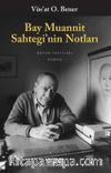 Bay Muannit Sahtegi'nin Notları