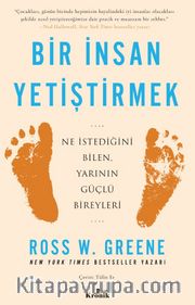 Bir İnsan Yetiştirmek <br /> Ne İstediğini Bilen, Yarının Güçlü Bireyleri