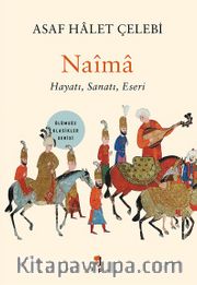 Naima <br /> Hayatı, Sanatı, Eseri