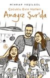 Anayız Şur’da /  Çocuklu Evin Halleri