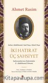 İki Hatırat Üç Şahsiyet