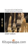 İslam Kültürünün Garbı Medenileştirmesi