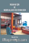İnsan Ne İçin ve Neden Allah'a (cc) İsyan Eder