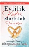 Evlilik Kader, Mutluluk Tercihtir