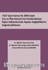 7327 Sayılı Kanun İle 2004 Sayılı İcra ve İflas Kanunu’nun Konkordatoya İlişkin Hükümlerinde Yapılan Değişikliklerin Değerlendirilmesi
