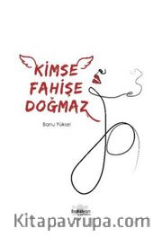 Kimse Fahişe Doğmaz