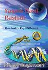 Yaşam Nasıl Başladı & Evrimin Üç Kökeni