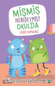 Mişmiş Neredeymiş? Okulda